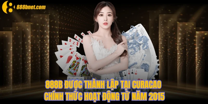 888B được thành lập tại Curacao và chính thức hoạt động từ năm 2015