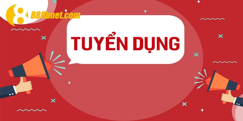 Tuyển dụng 888B có một quy trình vô cùng chặt chẽ và nghiêm túc